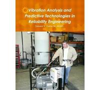 Vibration Analysis And Predictive Technologies In Reliability Engineering