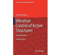 Vibration Control Of Active Structures: An Introduction (Solid Mechanics And Its Applications)