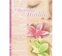 Vibrational Healing: Revealing the Essence of Nature Through Aromatherapy and Essential Oils Edison, Deborah, Eidson, Deborah (Auteur)