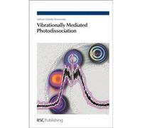 Vibrationally Mediated Photodissociation by Rosenwaks & Salman Ben Gurion University of the Negev & Israel Salman Rosenwaks (Auteur)