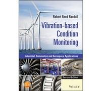 Vibrationbased Condition Monitoring by Randall & Robert Bond University of New South Wales & Australia Randall Robert Bond University of New South Wales Australia (Auteur)