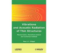 Vibrations and Acoustic Radiation of Thin Structures Paul J. Filippi (Auteur)