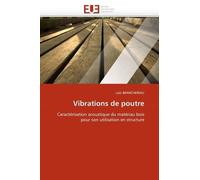 Vibrations De Poutre - Caractérisation Acoustique Du Matériau Bois Pour Son Utilisation En Structure