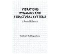 Vibrations, Dynamics and Structural Systems Mukhopadhyay (Auteur)