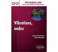 Vibrations et ondes - Niveau L2-L3 - Janine Bruneaux - Ellipses - broché - Etude