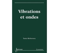 Vibrations et ondes - Tamer Becherrawy - Hermes Science Publications - broché - Livre