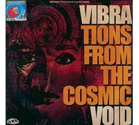 Vibrations from the Cosmic Void/Edt Ltd