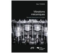 Vibrations Mécaniques - Recueil D'exercices Et Corrigés