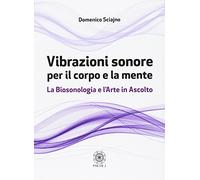 Vibrazioni sonore per il corpo e la mente