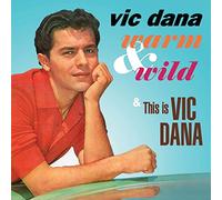 Vic Dana - Warm & Wild/This is Vic Dana