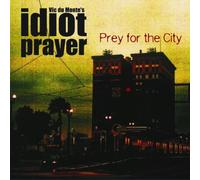 Vic Dumonte's Idiot - Prey for The City [Import]