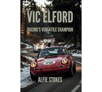 VIC ELFORD: Racing's Versatile Champion
