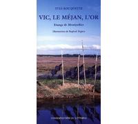 Vic, le Méjan, l'Or : Etangs de Montpellier
