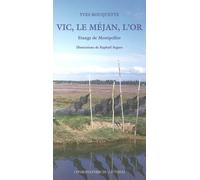 Vic, le Méjan, l'Or - Yves Rouquette - Actes sud - broché - Guide