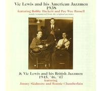 Vic Lewis - His American 1938/His British Jazzmen 1945-47