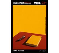 VICA 23°: Ceci n’est pas un manifeste - Differentiale ex Vicinitate - Fondements pour un art du créer