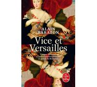 Vice et Versailles - Alain Baraton - Lgf - Poche - Etude