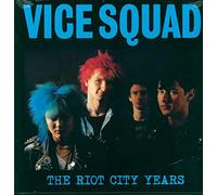 Vice Squad - The Riot City Years