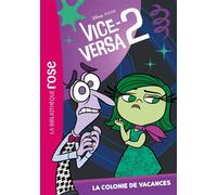 Vice-Versa 2 03 - La colonie de vacances - Walt Disney Company - Bb Rose Verte - Poche - Roman cadet