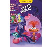 Disney Pixar – VICE-VERSA 2 : L'Histoire du film – Roman cadet – Broché