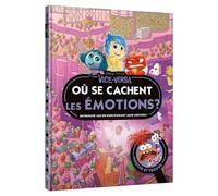 Vice-Versa : Où Se Cachent Les Émotions ? - Retrouve-Les En Parcourant Leur Univers !