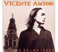 Vicente Amigo - La Ciudad De Las Ideas [Import]