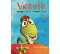 Vicente, El Lagarto Verde Con Mucha Frente - [Livre en VO] Fernández Amaya, Silvia, Cabrera, Yolanda (Auteur)