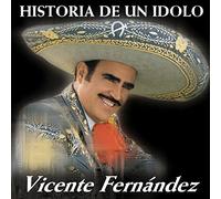 Vicente Fernández - La Historia De Un Idolo V1