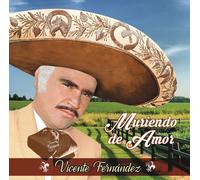 Vicente Fernández Muriendo de Amor (CD)