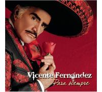 Vicente Fernandez - Para Siempre [Import]