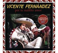 Vicente Fernandez - Por Tu Maldito Amor [Import]