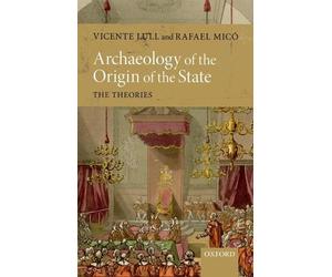 Vicente Lull Rafael Micó Archaeology of the Origin of the State (Relié)