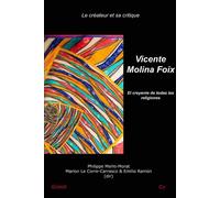 Vicente molina foix: el creyente de todas las religiones - Emilio Ramon - Publ.de St-Etienne - broché - Biographie