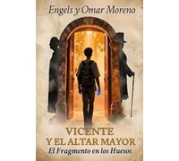VICENTE Y EL ALTAR MAYOR: EL FARGMENTO EN LOS HUESOS