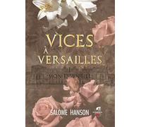 Vices à Versailles - Tome 1