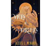 Vices and Virtues - Alexis L. Menard - Piatkus - ebook (ePub) - Livre