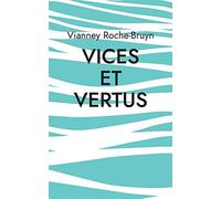 Vices et vertus: Et autres discours poétiques