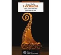 Vichinghi. Storia, Civiltà, Spiritualità Degli Uomini Del Nord
