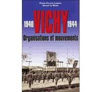 Vichy 1940-1944 - Organisations Et Mouvements
