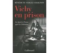 Bénédicte Vergez-Chaignon – Vichy en prison : Les épurés à Fresnes après la Libération – Broché
