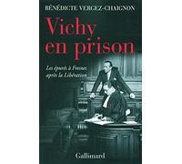 Vichy en prison: Les épurés à Fresnes après la Libération