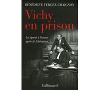 Vichy en prison: Les épurés à Fresnes après la Libération