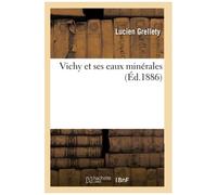Vichy Et Ses Eaux Minérales...