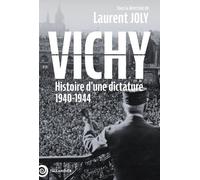 Vichy: Histoire d’une dictature 1940-1944