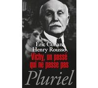 Vichy, un passé qui ne passe pas Eric Conan (Auteur), Henry Rousso (Auteur)