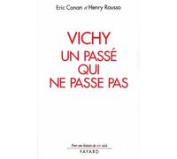 Vichy, un passé qui ne passe pas - Eric Conan - Fayard - Livre