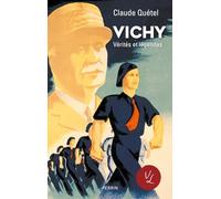 Claude Quétel – Vichy, vérités et légendes – Essai – Broché
