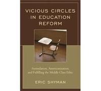 Vicious Circles in Education Reform by Eric Shyman Eric Shyman (Auteur)