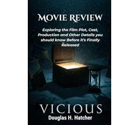 Vicious (Movie Review): Exploring the Film Plot, Cast, Production and Other Details you should know Before it’s Finally Released