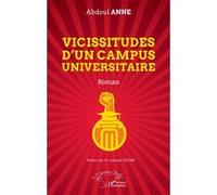 Vicissitudes d’un campus universitaire - Abdoul Anne - L'harmattan - broché - Roman